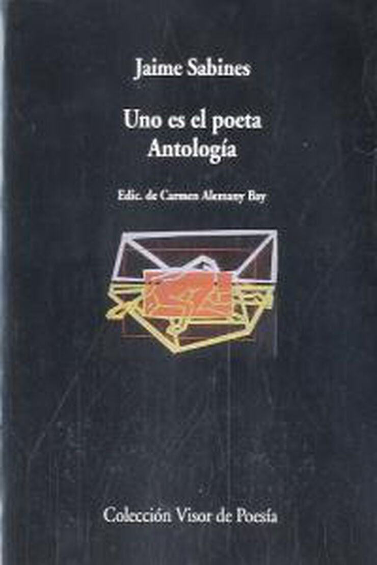 Uno es el poeta. Antología