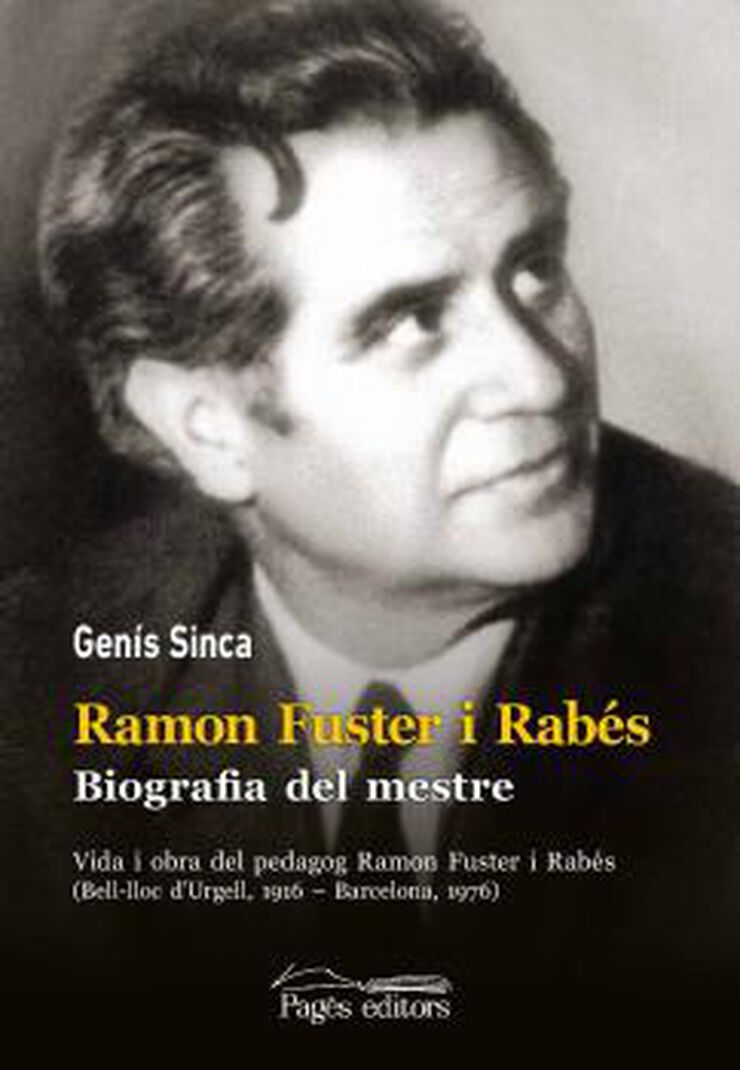 Ramon Fuster i Rabés. Biografia del mestre