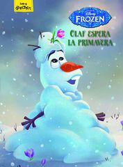 Frozen. Olaf espera la primavera Frozen. Olaf espera la primavera