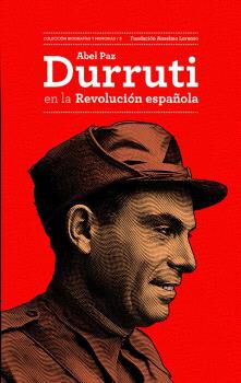 Durruti en la Revoluci&oacute;n Espa&ntilde;ola