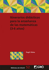 Itinerarios didácticos para la enseñanza de las matemáticas (3-6 años) Itinerarios didácticos para la enseñanza de las matemáticas (3-6 años)