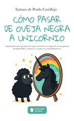 C&oacute;mo pasar de Oveja Negra a Unicornio