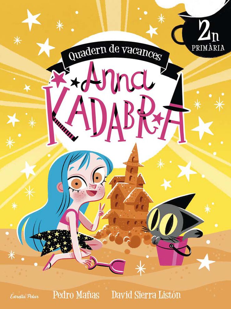 Anna Kadabra. Quadern de Vacances. 2n de Primària Estrella Polar