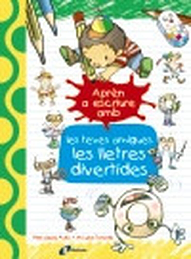 Aprèn a escriure amb les teves amigues les lletres divertides