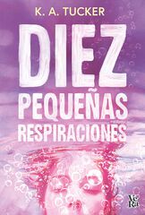 Diez pequeñas respiraciones Diez pequeñas respiraciones