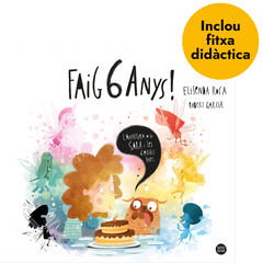 Faig 6 anys! Faig 6 anys!