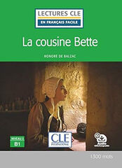 La cousine Bette - Niveau 3/B1 - Livre+Audio t&eacute;l&eacute;chargeable