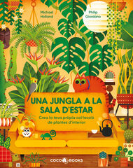 Una jungla a la sala d'estar Una jungla a la sala d'estar