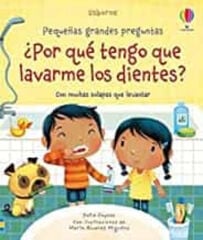 ¿Por qué tengo que lavarme los dientes? ¿Por qué tengo que lavarme los dientes?