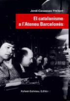 El catalanisme a l'Ateneu Barcelon&egrave;s