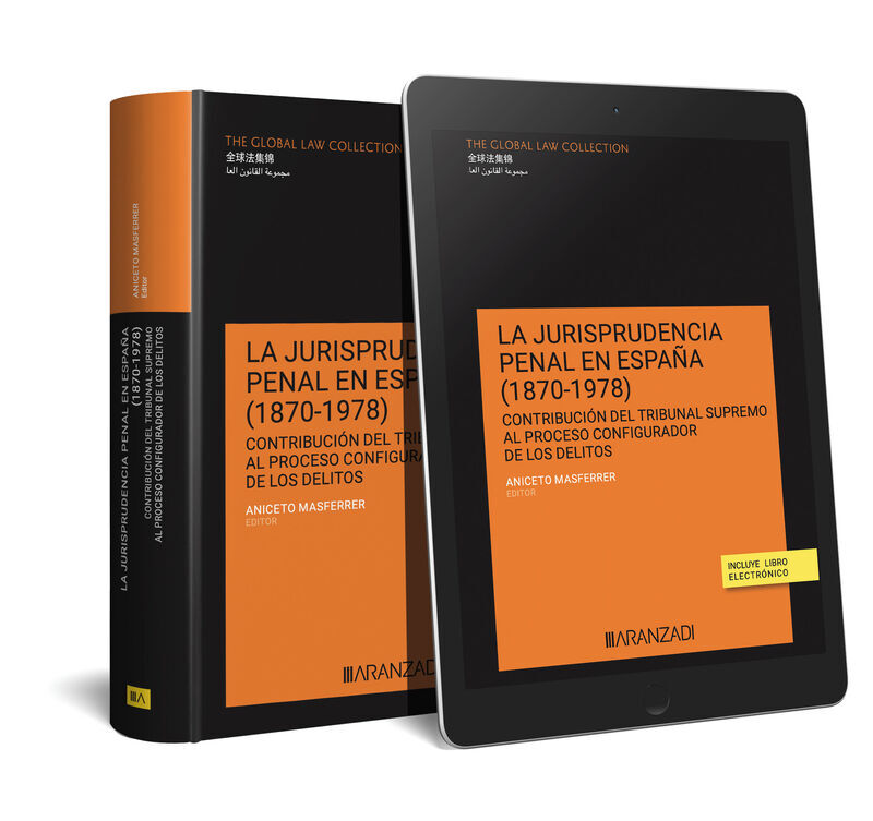 Jurisprudencia penal en Espa&ntilde;a (1870-1978)