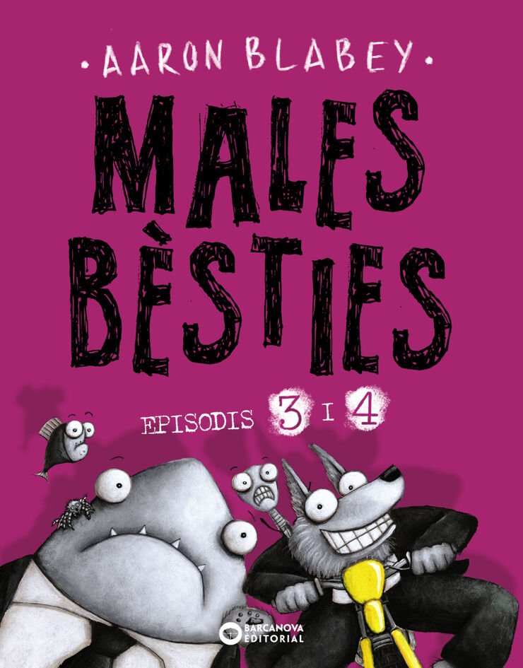 Males bèsties. Episodis 3 i 4 Males bèsties. Episodis 3 i 4