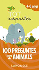 Tot respostes. 100 preguntes sobre els animals Tot respostes. 100 preguntes sobre els animals