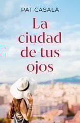 La ciudad de tus ojos La ciudad de tus ojos