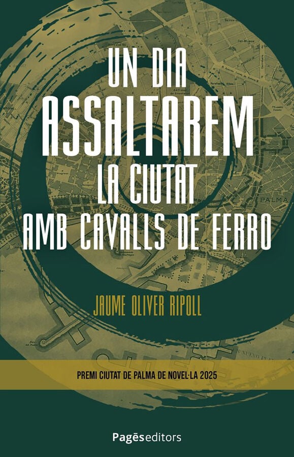 Un dia assaltarem la ciutat amb cavalls de ferro
