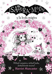 Grandes historias de Isadora Moon 3. Isadora Moon y la boda mágica