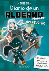 Minecraft. Diario de un aldeano pringao. Aventurero Minecraft. Diario de un aldeano pringao. Aventurero
