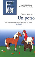 Había Una Vez Un Potro Había Una Vez Un Potro