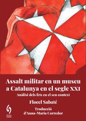 Assalt militar en un museu de Catalunya al segle XXI Assalt militar en un museu de Catalunya al segle XXI