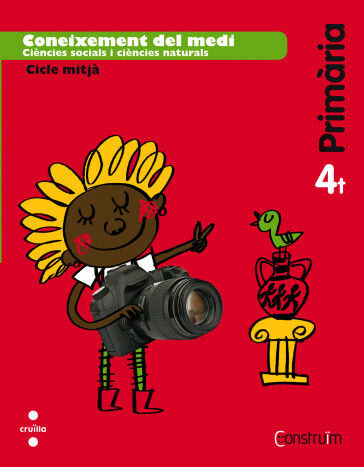 Coneixement del medi. 4 Prim&agrave;ria. Constru&iuml;m