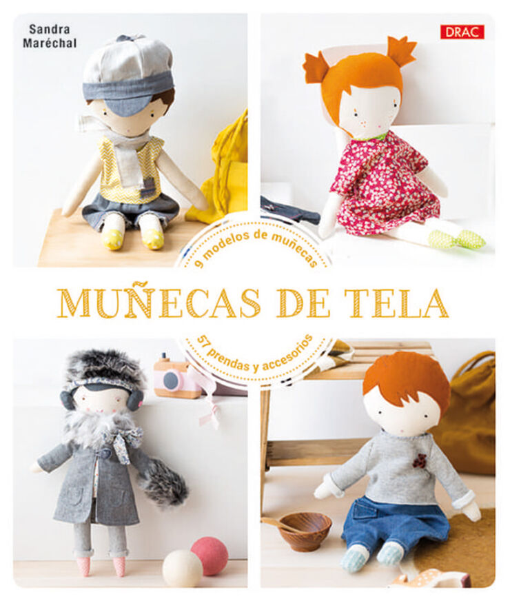 Muñecas de tela. 9 modelos de muñecas. 57 prendas y accesorios