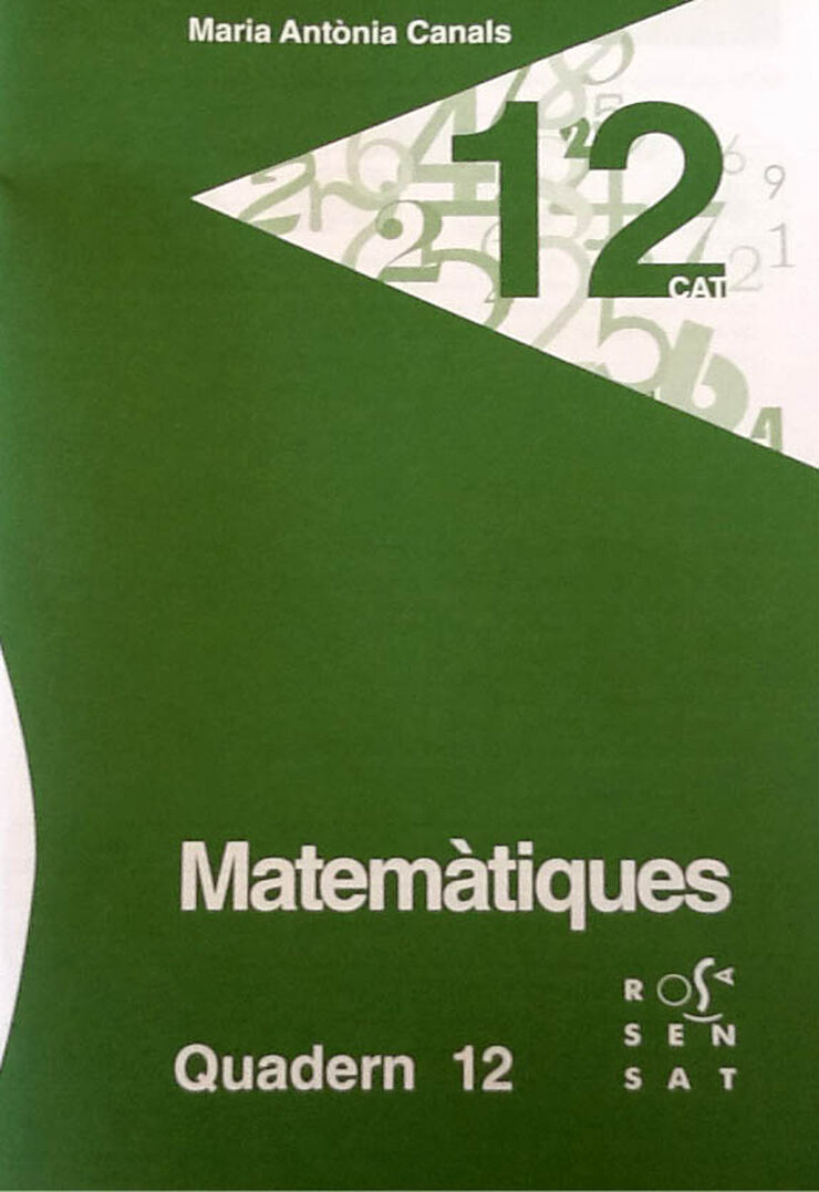 Matemàtiques Quadern 12 - Rosa Sensat Matemàtiques Quadern 12 - Rosa Sensat