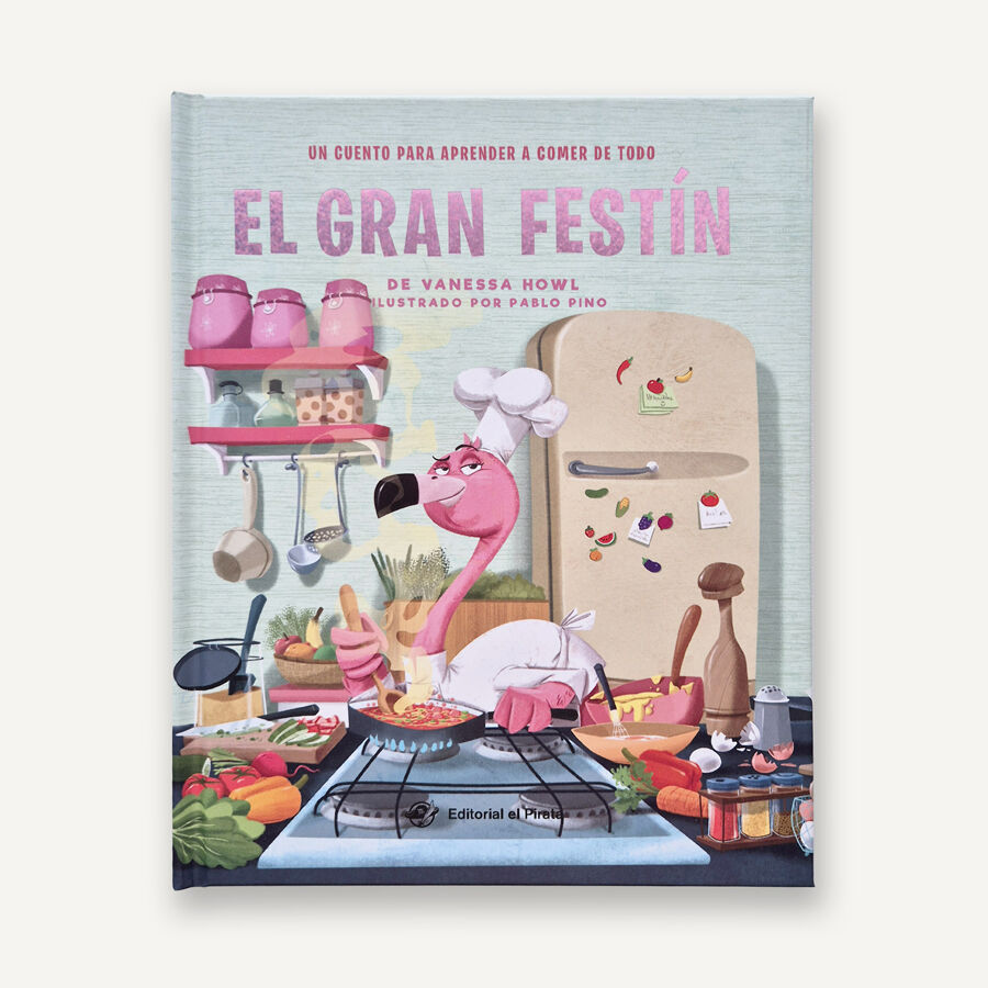 El gran fest&iacute;n - Un cuento para aprender a comer de todo