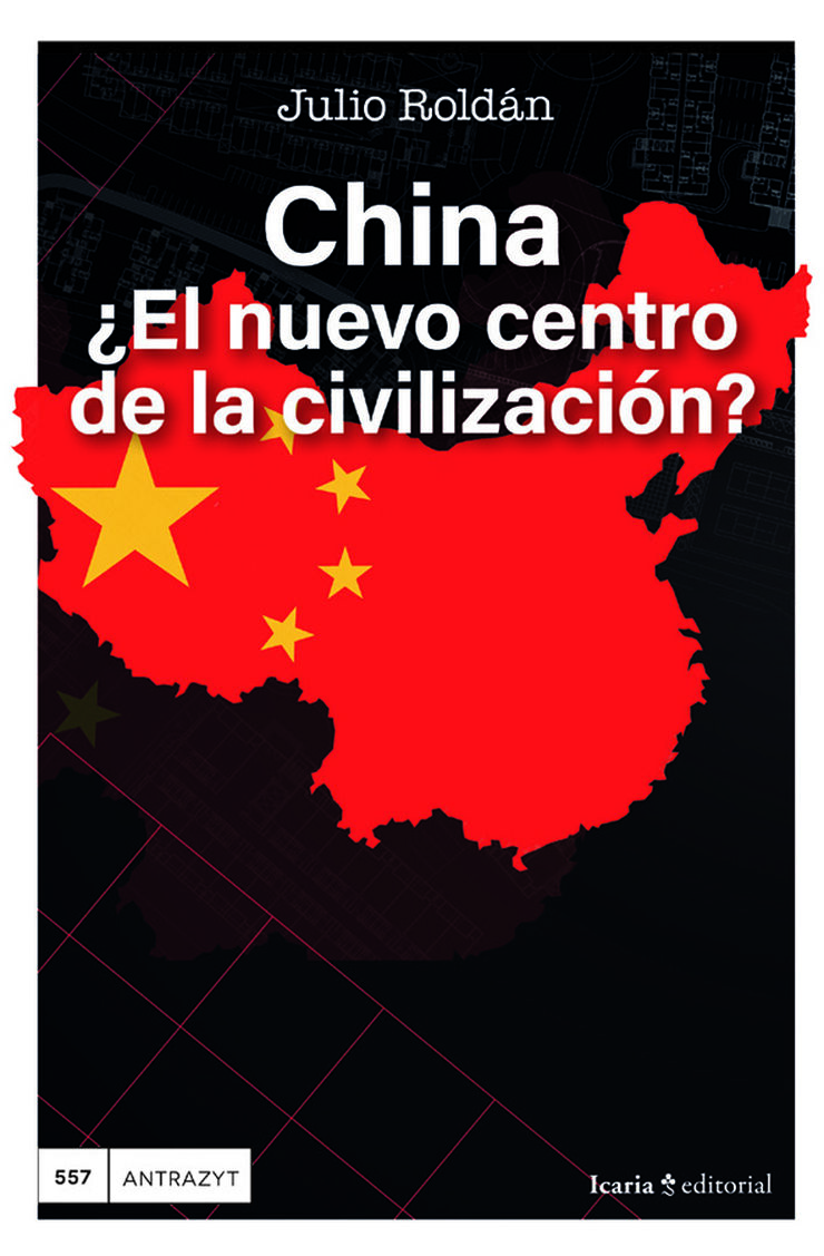 China, &iquest;el nuevo centro de la civilizaci&oacute;n?