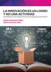 La innovación es un logro y no una actividad La innovación es un logro y no una actividad