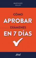 Cómo aprobar exámenes en 7 días Cómo aprobar exámenes en 7 días