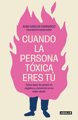 Cuando la persona tóxica eres tú Cuando la persona tóxica eres tú