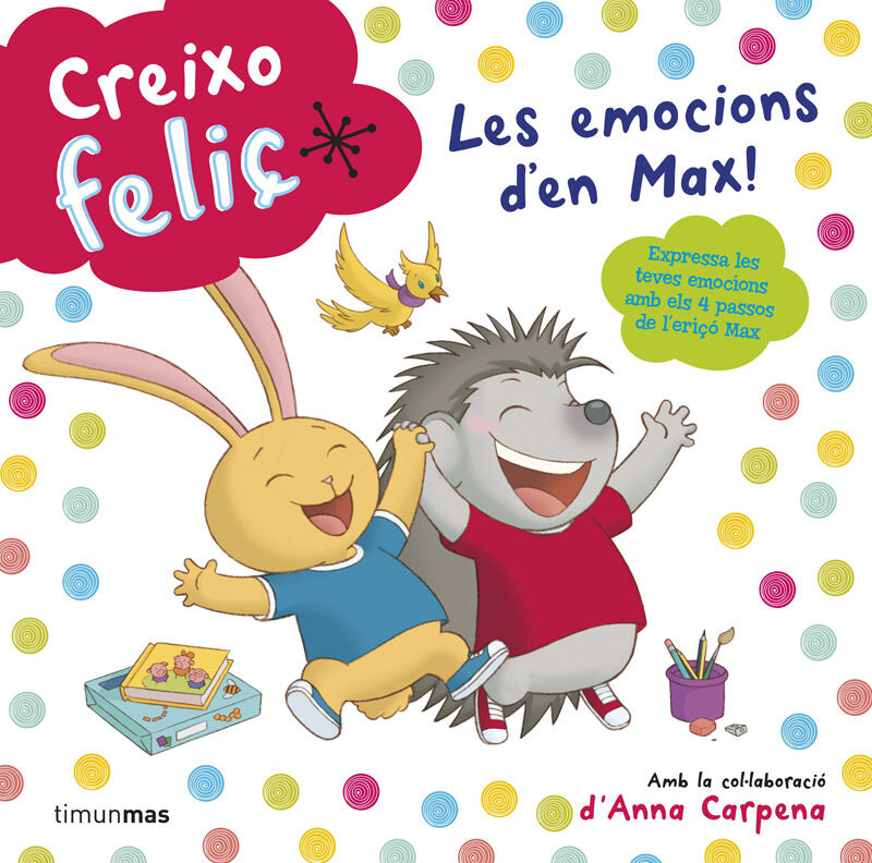 Creixo feli&ccedil;. Les emocions d'en Max!