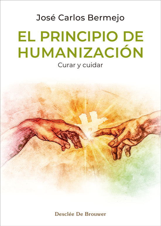 El principio de humanizaci&oacute;n: Curar y cuidar