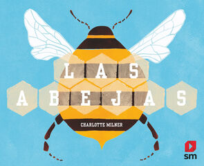 Las abejas Las abejas