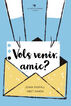 Vols venir, amic? Vols venir, amic?