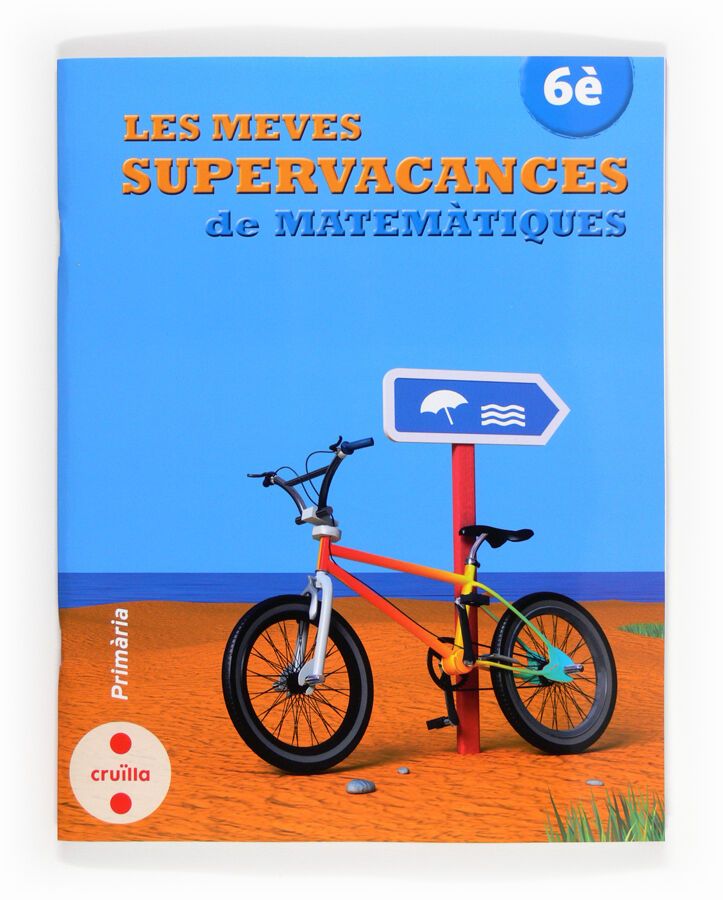 Les meves supervacances de Matem&agrave;tiques. 6&egrave; Prim&agrave;ria