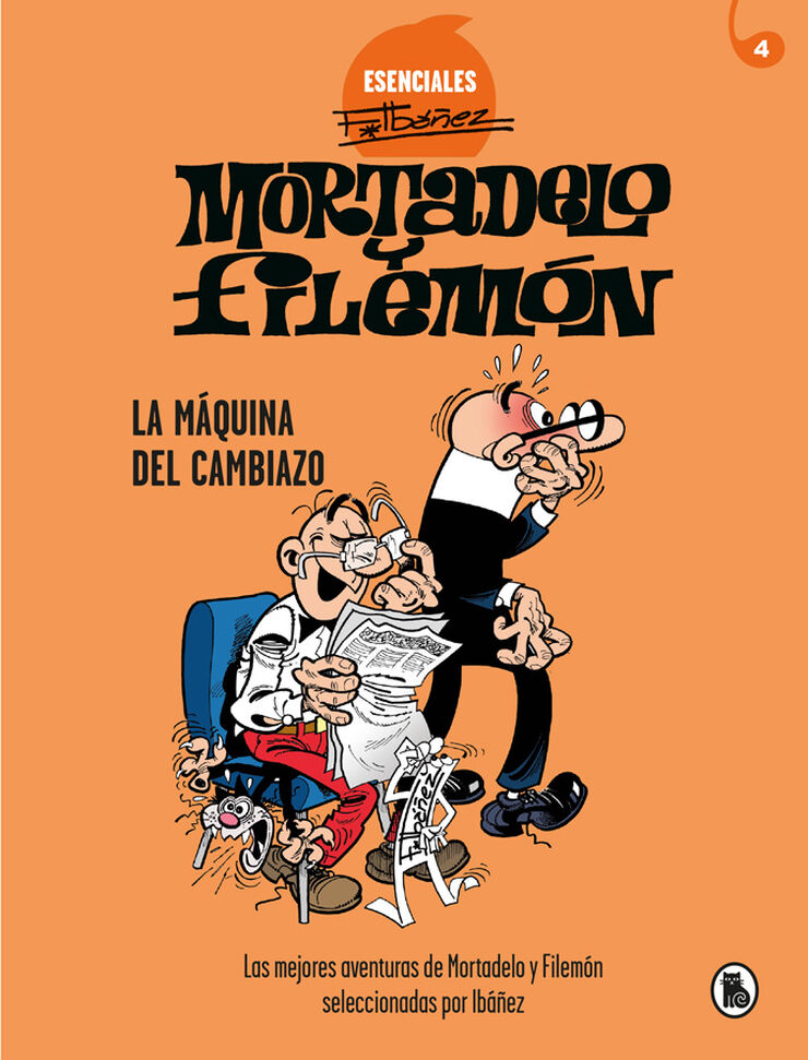 Mortadelo y Filemón. La máquina del cambiazo (Esenciales Ibáñez 4)