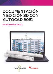 Documentación y edición 2D con AUTOCAD 2021 Documentación y edición 2D con AUTOCAD 2021
