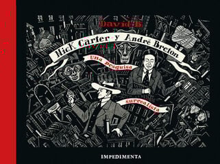 Nick Carter & André Breton: Una pesquisa surrealista Nick Carter & André Breton: Una pesquisa surrealista