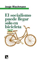 El socialismo puede llegar sólo en bicicleta El socialismo puede llegar sólo en bicicleta