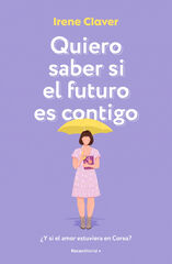 Quiero saber si el futuro es contigo
