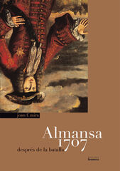 Almansa 1707. Després de la batalla Almansa 1707. Després de la batalla