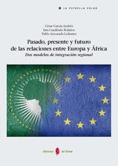 Pasado, presente y futuro de las relaciones entre Europa y África Pasado, presente y futuro de las relaciones entre Europa y África