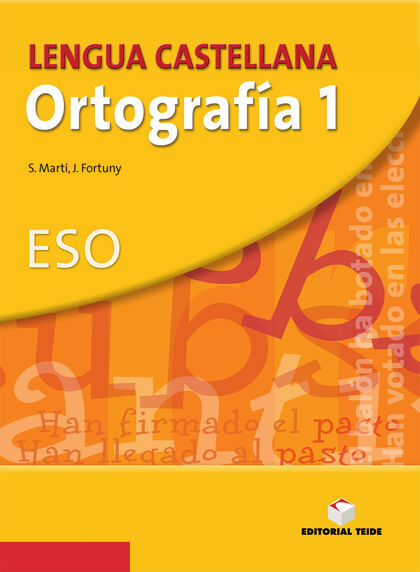 LENGUA CASTELLANA Y LITERATURA ORTOGRAFÍA 1º ESO Teide Text 9788430749829
