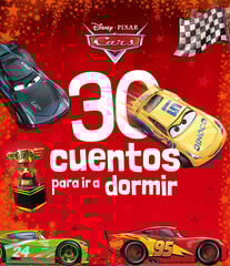 Cars. 30 cuentos para ir a dormir Cars. 30 cuentos para ir a dormir