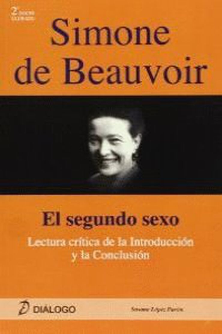 Simone de Beauvoir: el segundo sexo Simone de Beauvoir: el segundo sexo