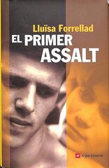 El primer assalt El primer assalt