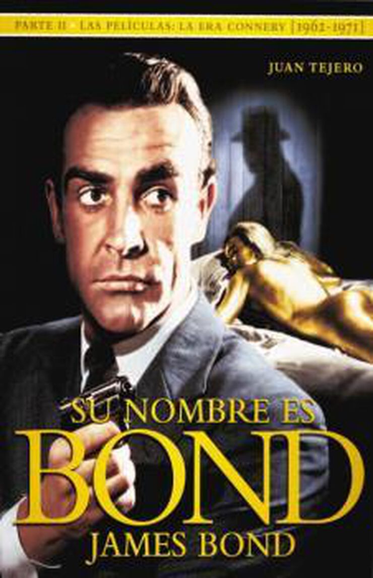 SU NOMBRE ES BOND. JAMES BOND. PARTE II