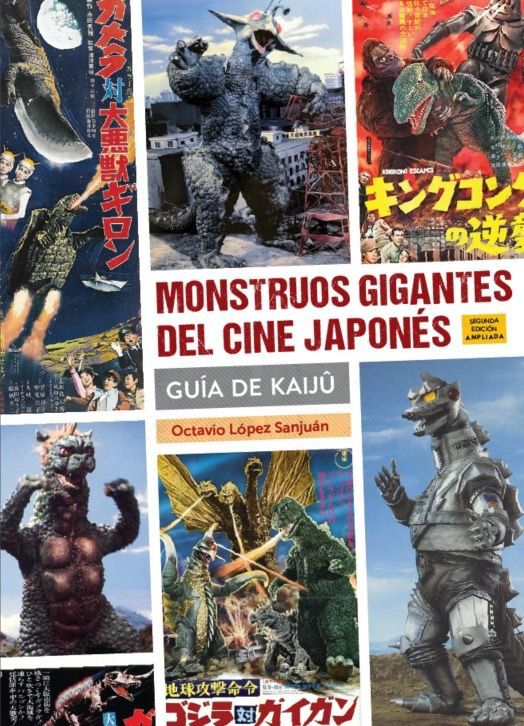 Monstruos gigantes del cine japones. Gu&iacute;a de Kaij&ucirc;