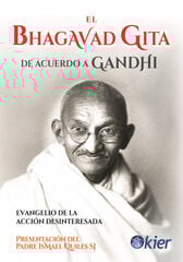 Bhagavad Guita de acuerdo a Gandhi Bhagavad Guita de acuerdo a Gandhi